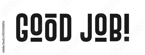 good job text quote typography