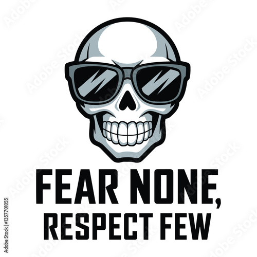 Fear None Respect Few T Shirt Design