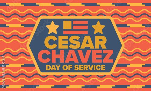 Cesar Chavez Day. Day of service and learning. The official national american holiday, celebrated annually in Uniter States. Vector poster, banner and illustration
