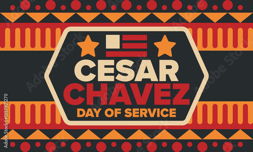 Cesar Chavez Day. Day of service and learning. The official national american holiday, celebrated annually in Uniter States. Vector poster, banner and illustration
