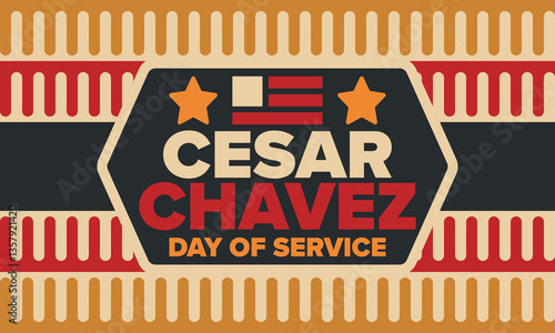 Cesar Chavez Day. Day of service and learning. The official national american holiday, celebrated annually in Uniter States. Vector poster, banner and illustration