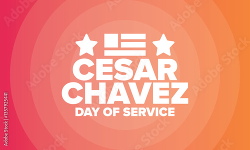 Cesar Chavez Day. Day of service and learning. The official national american holiday, celebrated annually in Uniter States. Vector poster, banner and illustration
