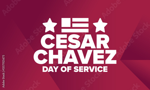 Cesar Chavez Day. Day of service and learning. The official national american holiday, celebrated annually in Uniter States. Vector poster, banner and illustration