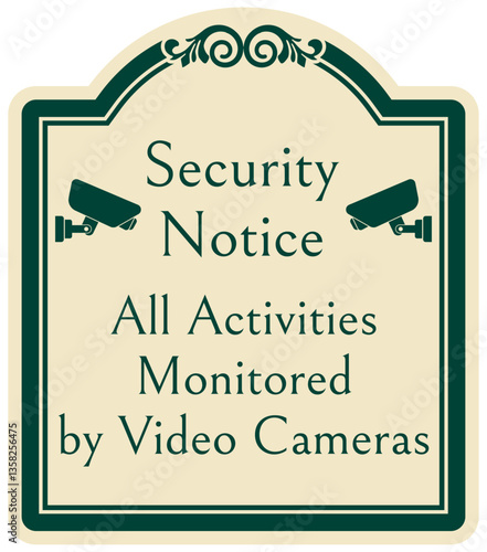 Video surveillance warning sign all activities monitored by video cameras