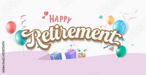 Happy retirement lettering with balloon, gift, confetti. Banner design