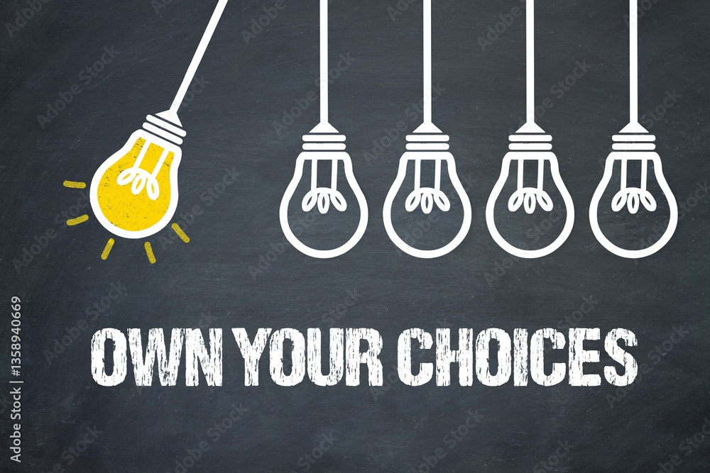 Fototapeta premium Own Your Choices 