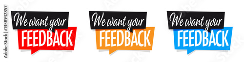 We want your feedback