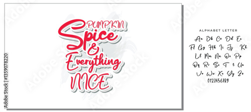 Pumpkin spice and everything nice - quote. Autumn pumpkin spice season handdrawn lettering phrase. Vector calligraphy illustration. Modern design element. Seasonal celebration. October party.