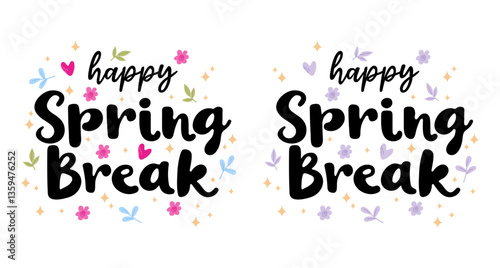 Spring break lettering with flowers, hearts and leaves. For spring greeting cards, posters and banners. Set spring inscriptions for kids, students, teachers.