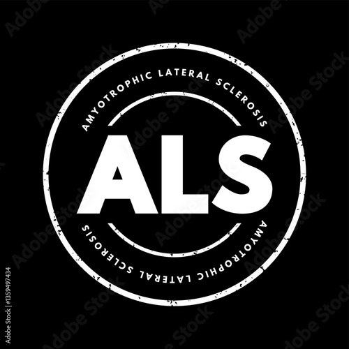 ALS Amyotrophic Lateral Sclerosis - progressive nervous system disease that affects nerve cells in the brain and spinal cord, acronym text stamp concept background