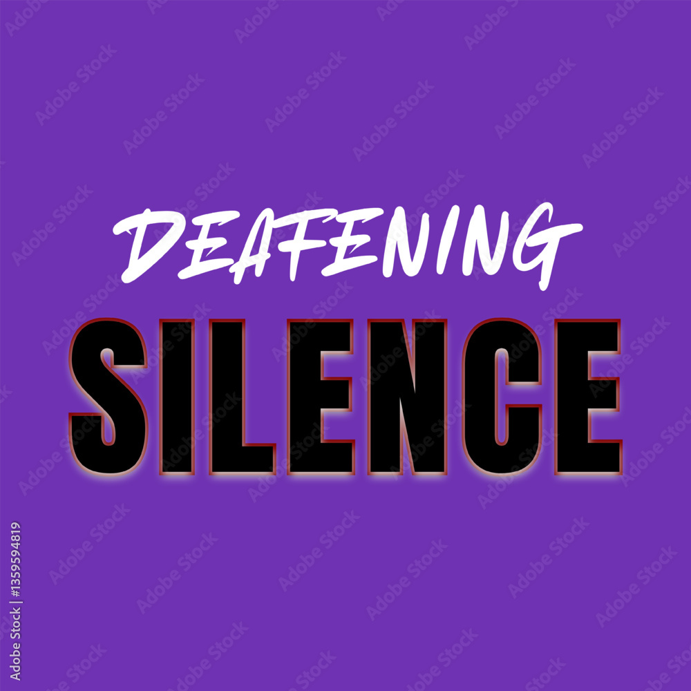 Vector text illustration for Deafening Silence. Vector text illustration for Deafening Silence.