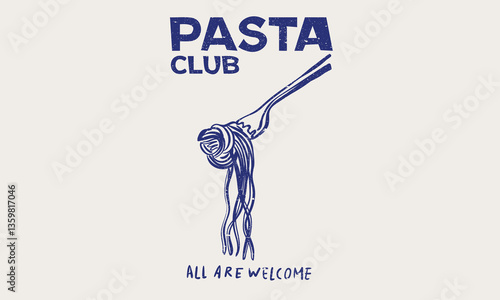 All are welcome. Pasta t shirt design. Noodles artwork. Pasta love club  artwork for t shirt print, poster, sticker and other uses.