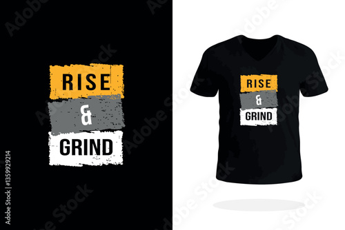 Rise and Grind Inspirational T Shirt Design