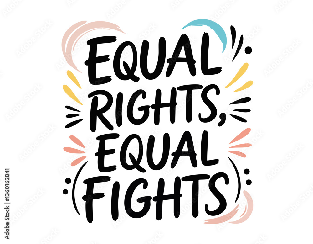 Fototapeta premium Equal rights. Funny hand drawn inspirational feminist quote about gender equality, strong women rights, girl power