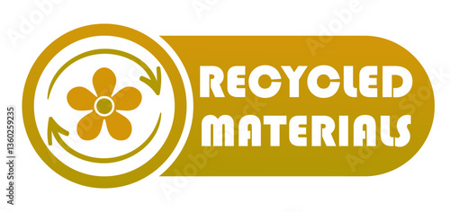 Eco set icon. Flower inside recycle arrows with phrase Recycled materials conveys environmental care, reuse, sustainability, circular economy, green manufacturing, eco message.