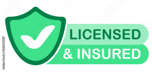 Safety set icon. Green shield with checkmark and phrase Licensed insured indicates protection, verified service, legal compliance, certified company, secure solution.