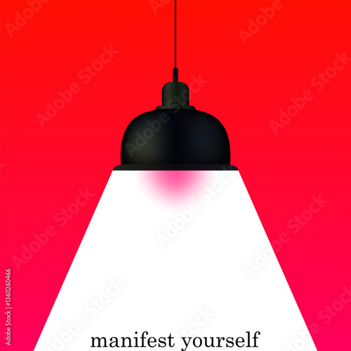 Lighting set icon. Hanging black lamp with bright light on light background and phrase manifest yourself symbolizes spotlight moment, creativity, personal growth.