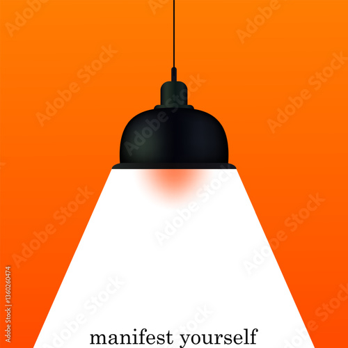 Lighting set icon. Hanging black lamp with bright light on light background and phrase manifest yourself symbolizes spotlight moment, creativity, personal growth.