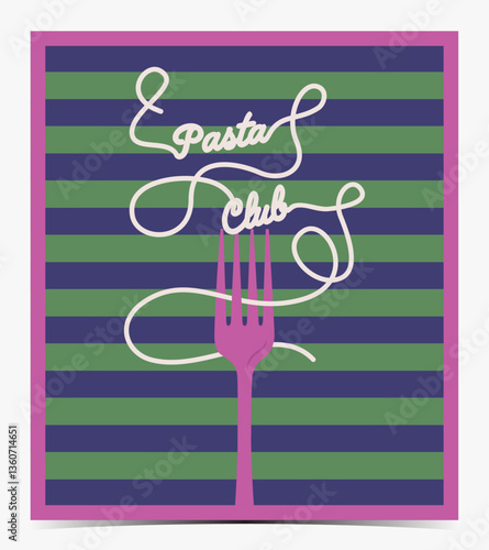 Pasta Club - funny greeting card, poster, template, label with spaghetti on the pink fork, striped green and purple background, vector illustration