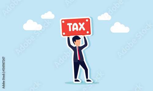 A businessman holds up a sign that says TAX, illustration of awareness or warning related to tax payment responsibility