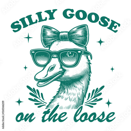 Silly Goose On The Loose Goose Hilarious Typography T-shirt Vector, Funny Animal Vintage Design Sublimation, Funny Goose Illustration
