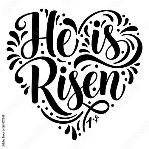 Christian quote, "He Is Risen," heart-shaped design