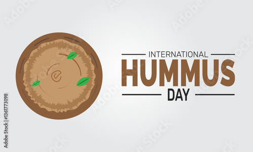 
International Hummus Day. Holiday concept. perfect for  Background Template, placard, Banners, Cards, Posters design template, Classic Social Media Post with text inscription.

