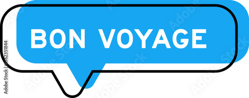 Speech banner and blue shade with word bon voyage on white background