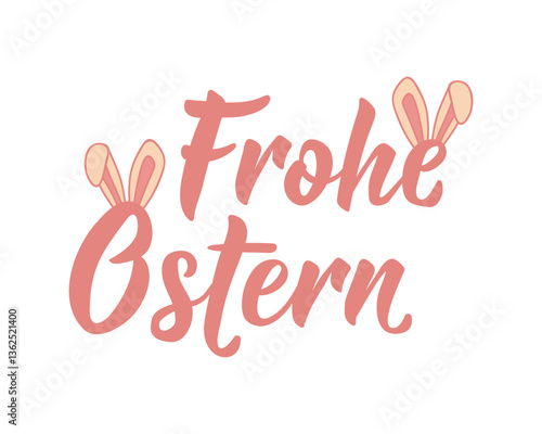 German text: Happy Easter. Perfect design for greeting cards, posters and social media. German Lettering. Frohe Ostern
