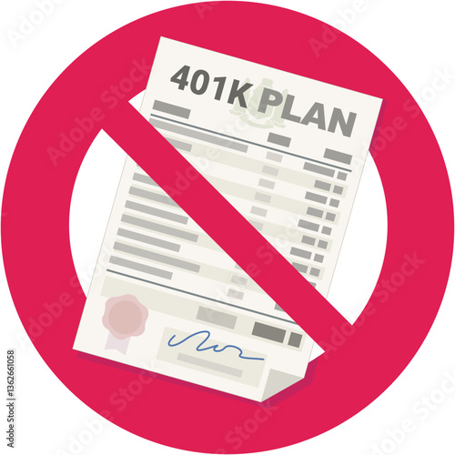 401k plan with a circular red strikethrough prohibition symbol in flat design style (cut out)	
