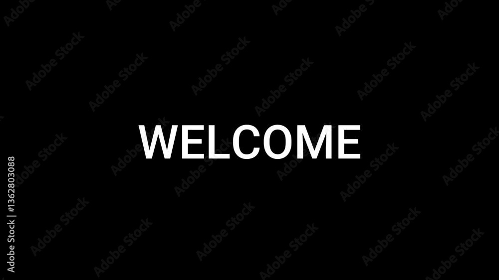 Bold Welcome Text Animation on Black Background Bold Welcome Text Animation on Black Background