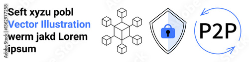 Blockchain cubes, lock on shield for security, and P2P symbol with arrows for decentralized systems. Ideal for cybersecurity, blockchain, fintech, peer-to-peer sharing, technology, encryption flat