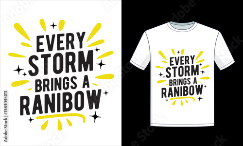 Every Storm Brings a Rainbow - Motivational T-Shirt Design