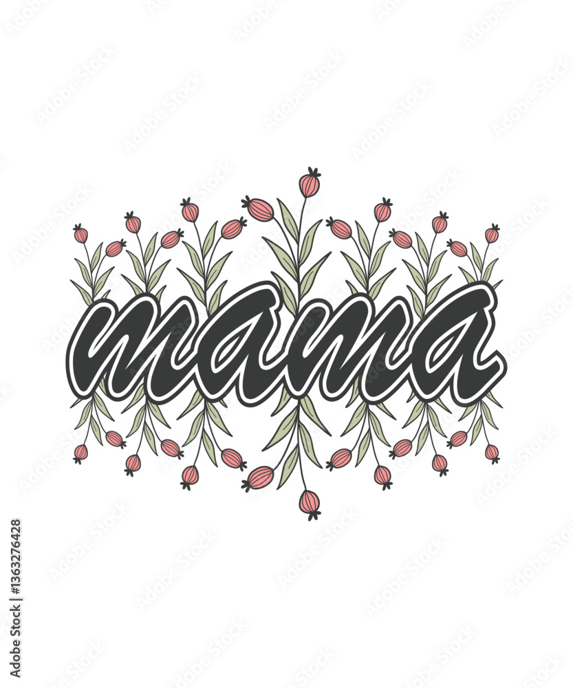 Obraz premium Mama. Mother's Day Funny Quote, Calligraphy Templates, Mother's Day Poster, Illustration, Clipart, Graphic, T-shirt Design, Sticker.