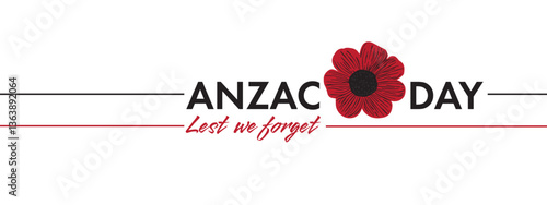Banner or postcard with red poppy flower and text on a white background in honor of memory to the dead. A symbol of memory of defenders and a Aznac day, in honor of veterans and congratulations.