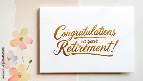 Retirement Congratulations card with a watercolor flowers on the left, against a golden cursive handwritten script Congratulations on your retirement on cream background