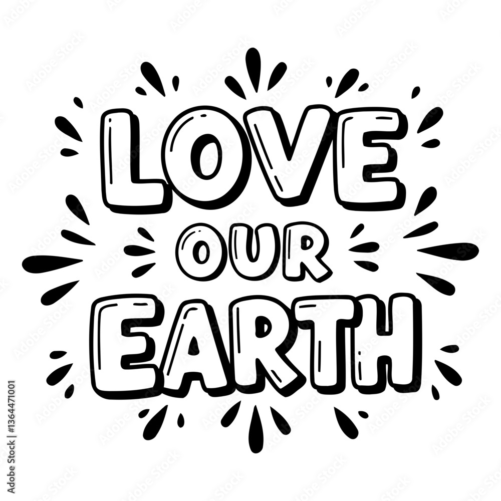 Fototapeta premium Motivational graphic: Love Our Earth