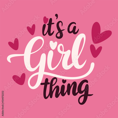 It's a Girl thing text lettering