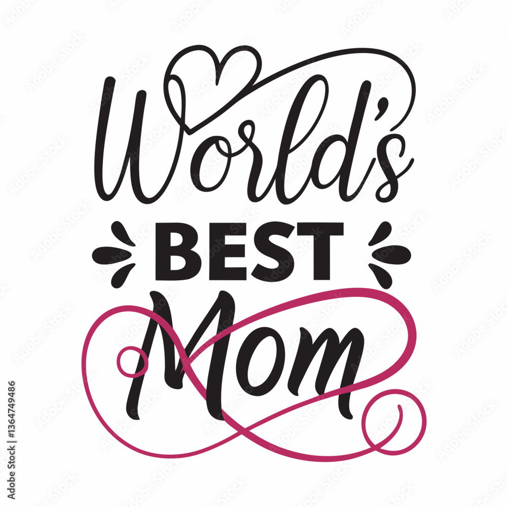 World's Best Mom: Elegant Calligraphy Mother's Day Design World's Best Mom: Elegant Calligraphy Mother's Day Design