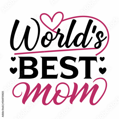 World's Best Mom: Mother's Day Typography Design