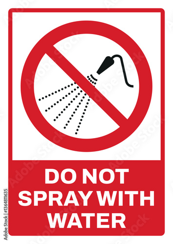 prohibition safety signs v2 uppercase text_do not spray with water_portrait size a4/a3/a2/a1	 