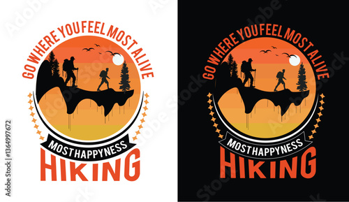 Hiking where feel most alive t shirt design printable