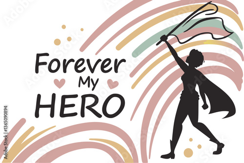 Superhero Mother Heroine illustration with motivational message Forever My Hero and rainbow background, ideal for Mothers Day Background
