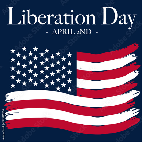 Liberation Day April 2nd banner or background with painted style US flag