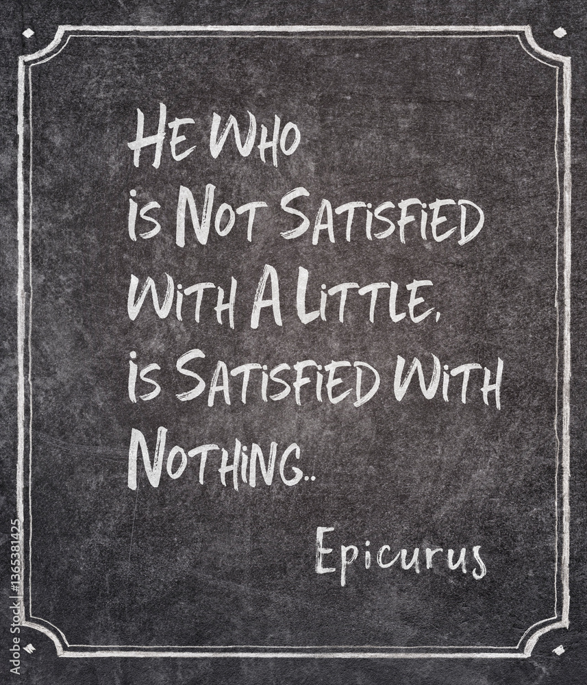 satisfied with nothing Epicurus