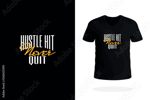 Hustle Hit Never Quit Streetwear T Shirt
