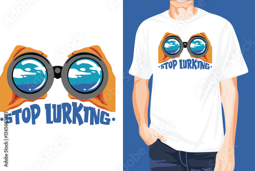 Stop lurking flat t-shirt design unique idea