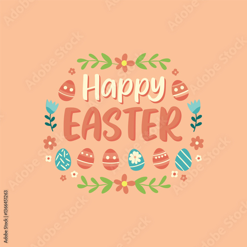 Happy Easter Illustration with Easter Eggs and Flowers