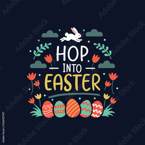 Hop Into Easter Illustration with Easter Eggs and Flowers