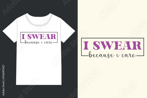 I swear because i wear retro Sarcastic eps,
 retro Sarcastic eps file,retro Sassy eps,
 Sassy Quote eps,
 Sassy Quotes eps,retro Sassy 
eps Design